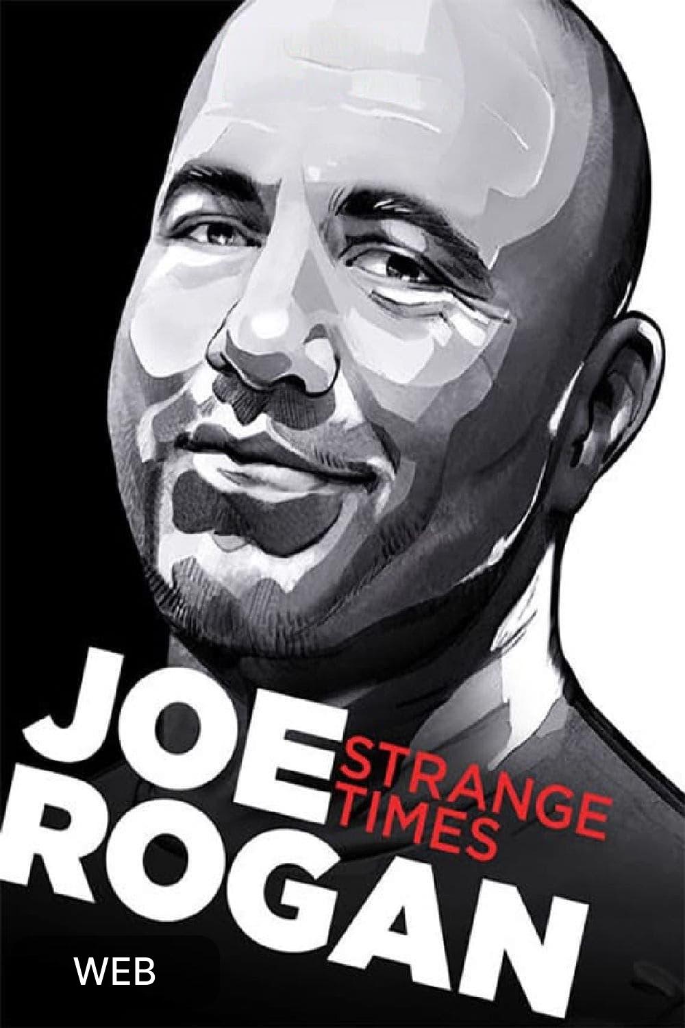 Joe Rogan Strange Times (2018) [408437] (A1713291233) [[Movies]] --Plex--